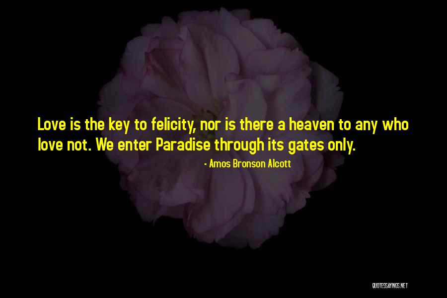 Gates Of Paradise Quotes By Amos Bronson Alcott Gates Of Paradise Quotes By Amos Bronson Alcott