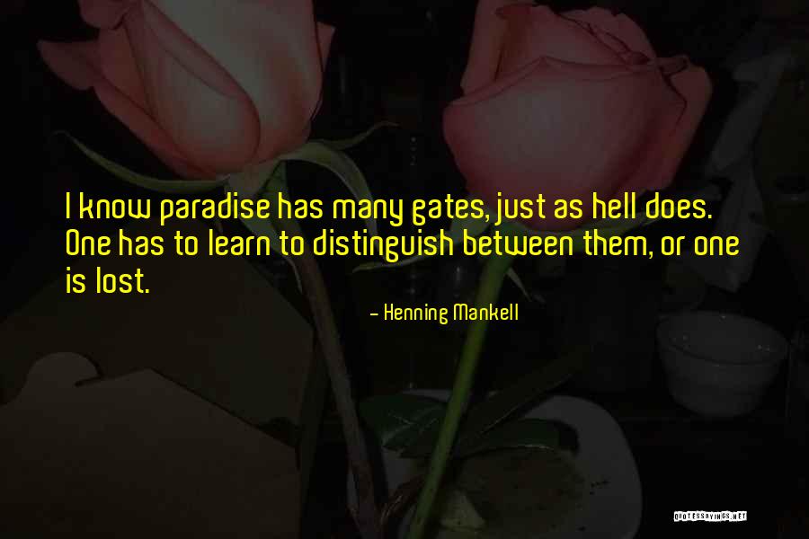 Gates Of Paradise Quotes By Henning Mankell Gates Of Paradise Quotes By Henning Mankell