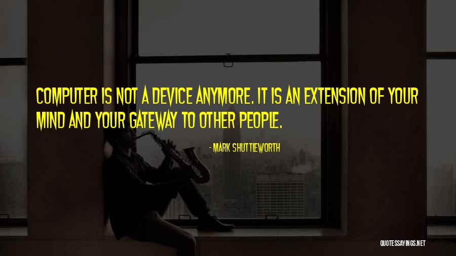 Gateway Quotes By Mark Shuttleworth Gateway Quotes By Mark Shuttleworth