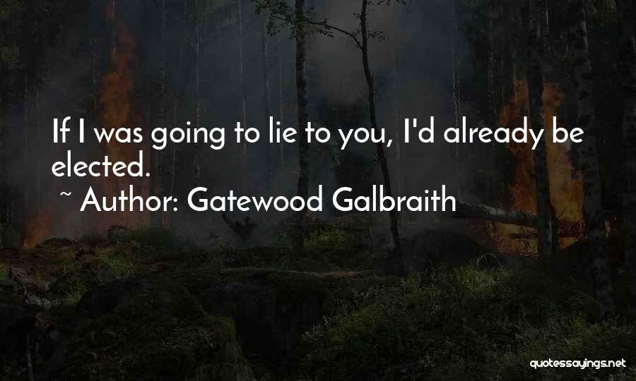 Gatewood Galbraith Quotes 125083