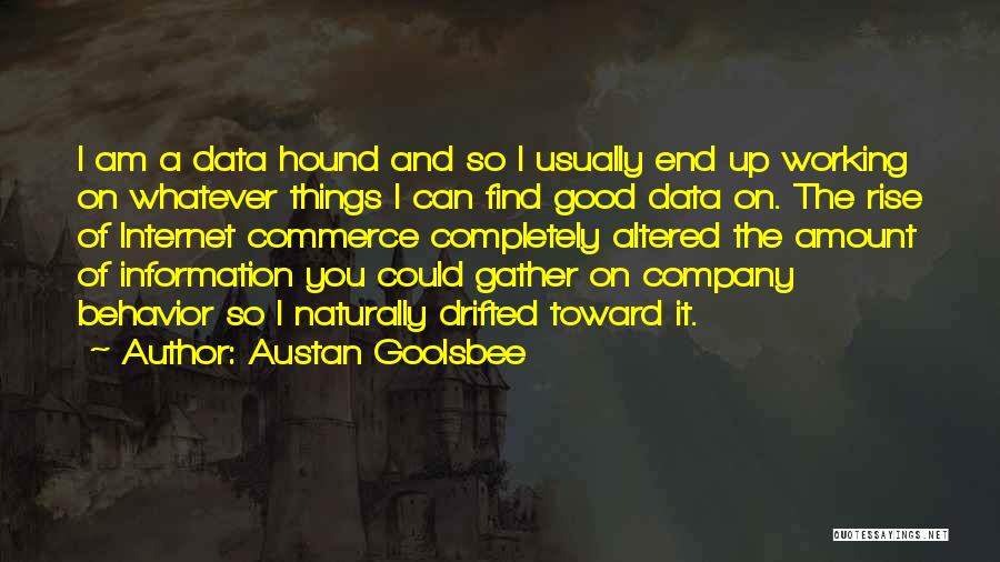 Gather Information Quotes By Austan Goolsbee
