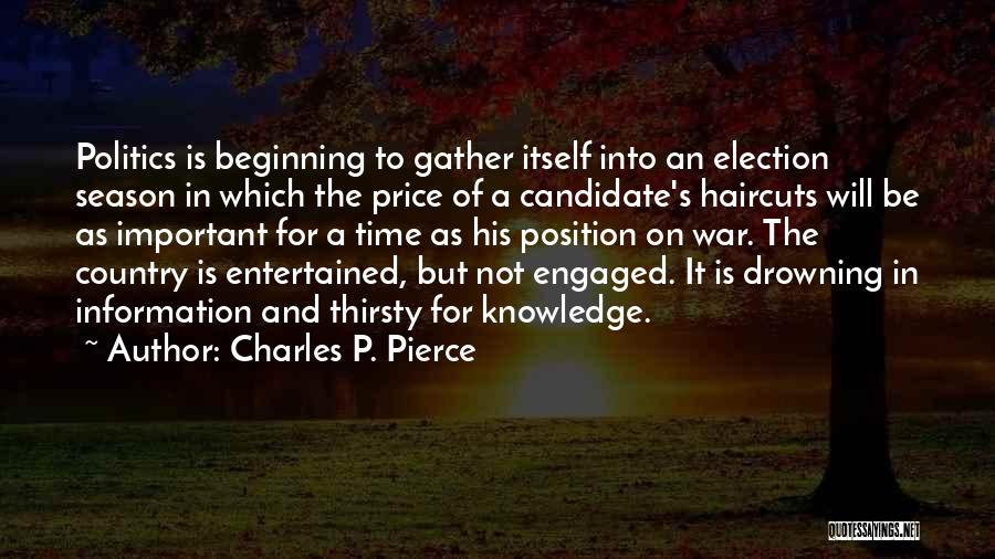 Gather Information Quotes By Charles P. Pierce