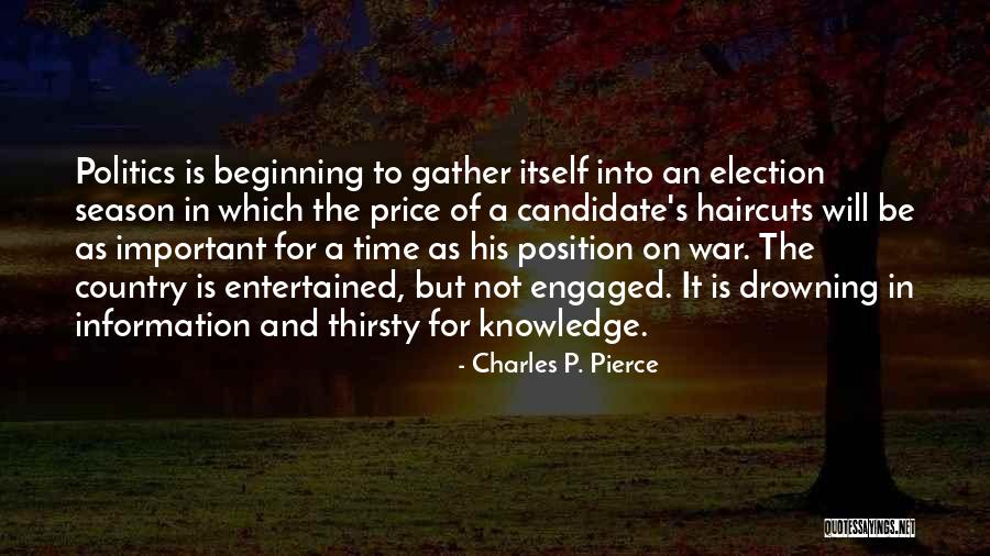 Gather Information Quotes By Charles P. Pierce Gather Information Quotes By Charles P. Pierce