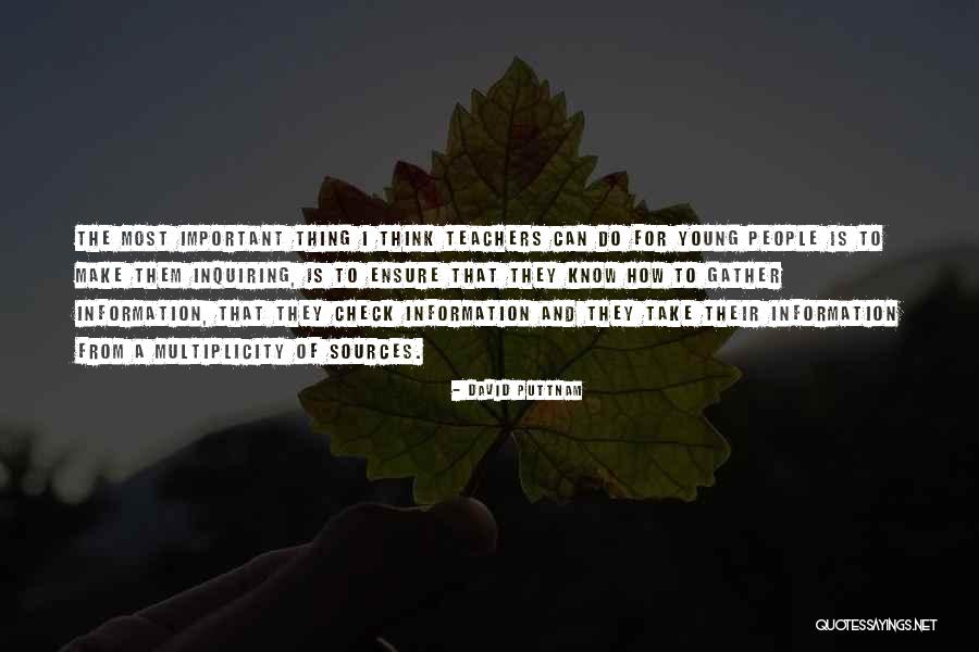 Gather Information Quotes By David Puttnam Gather Information Quotes By David Puttnam