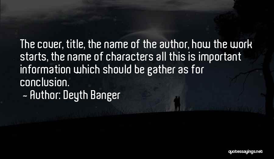 Gather Information Quotes By Deyth Banger