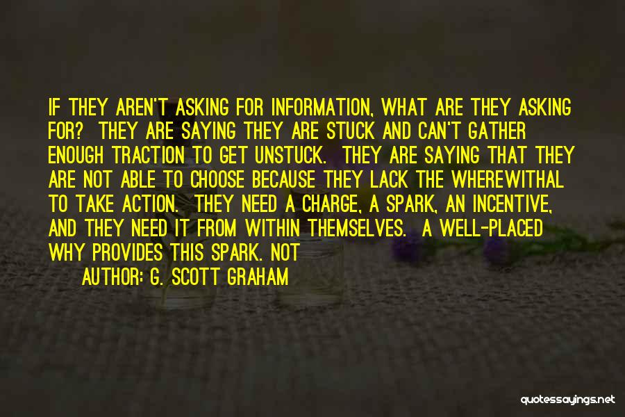 Gather Information Quotes By G. Scott Graham