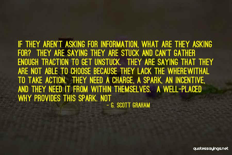 Gather Information Quotes By G. Scott Graham