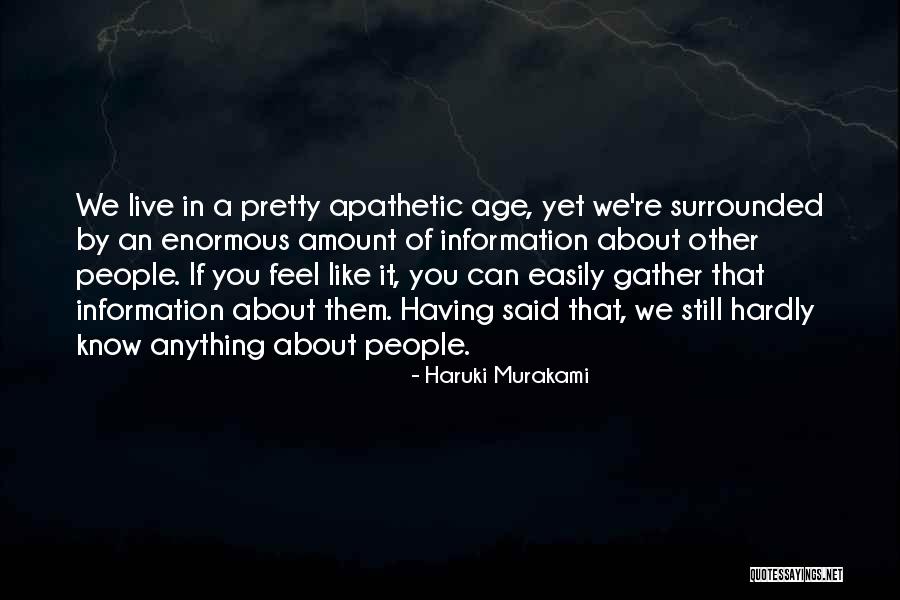Gather Information Quotes By Haruki Murakami Gather Information Quotes By Haruki Murakami