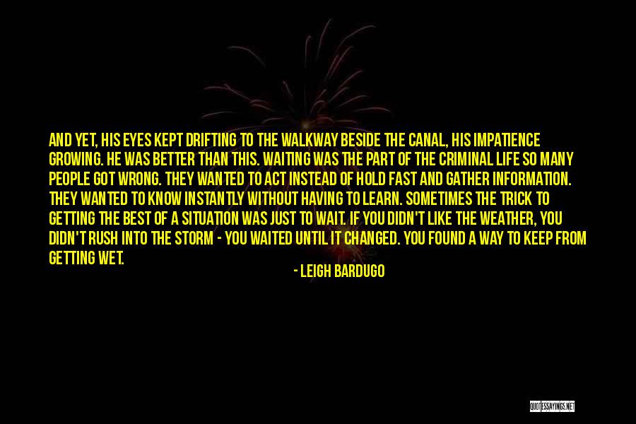 Gather Information Quotes By Leigh Bardugo Gather Information Quotes By Leigh Bardugo