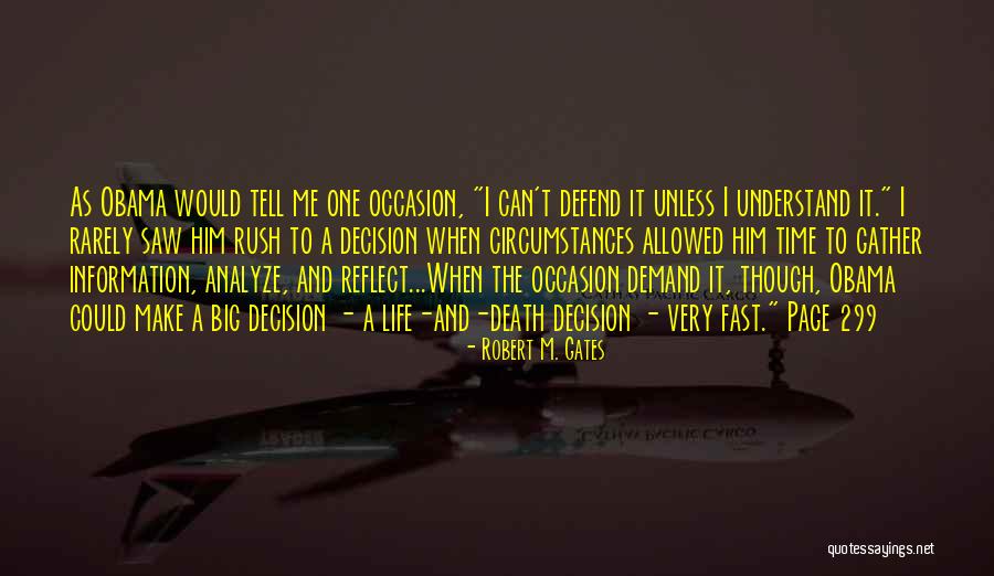 Gather Information Quotes By Robert M. Gates Gather Information Quotes By Robert M. Gates