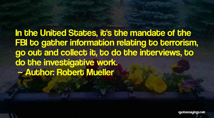 Gather Information Quotes By Robert Mueller