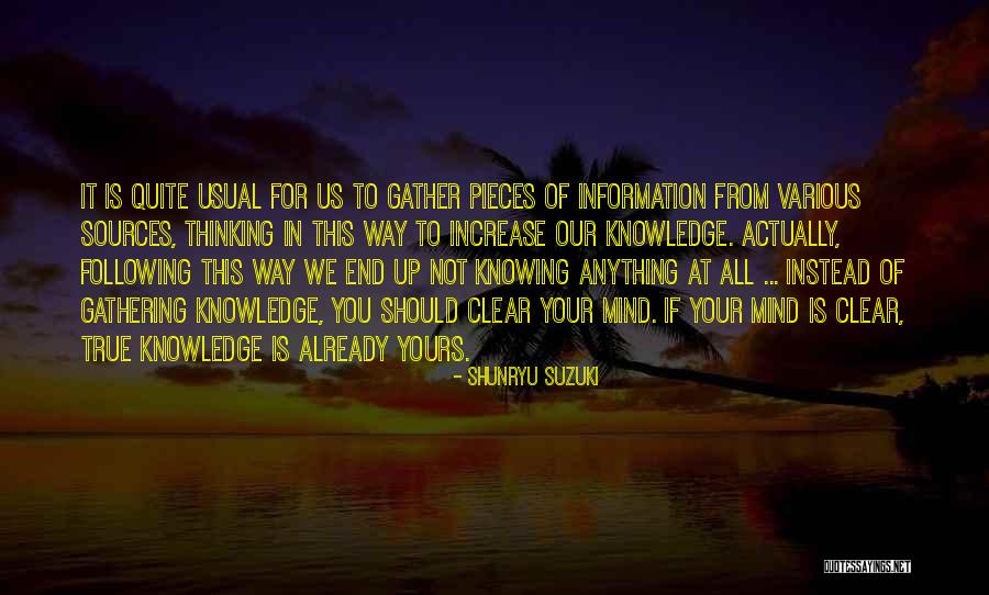 Gather Information Quotes By Shunryu Suzuki