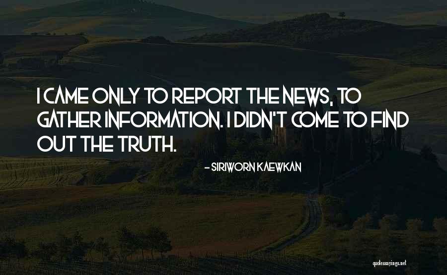 Gather Information Quotes By Siriworn Kaewkan Gather Information Quotes By Siriworn Kaewkan