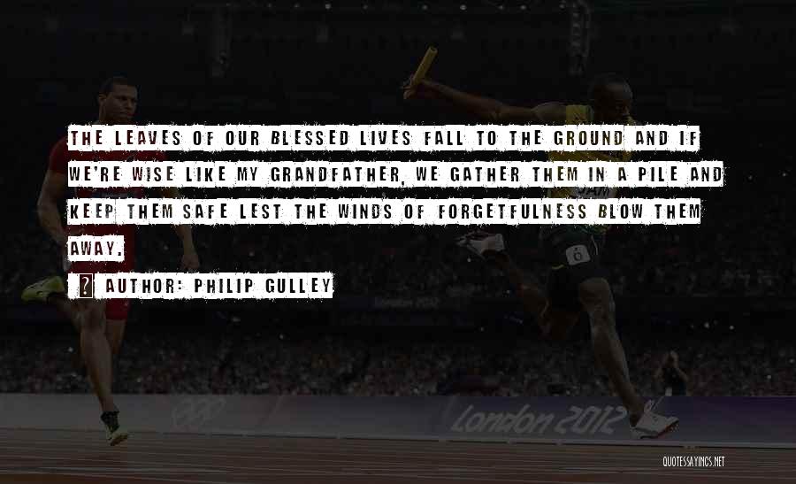 Gather Quotes By Philip Gulley