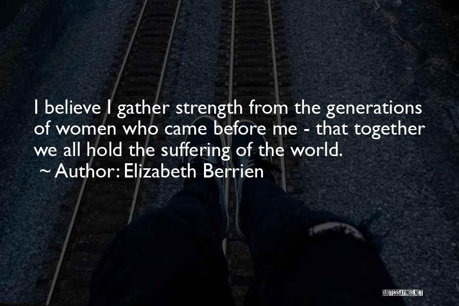 Gather Strength Quotes By Elizabeth Berrien