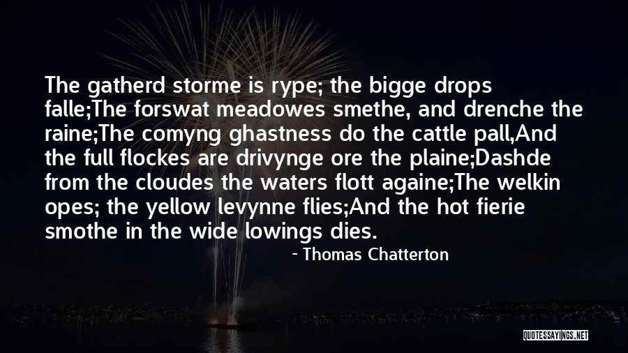 Gatherd Quotes By Thomas Chatterton Gatherd Quotes By Thomas Chatterton