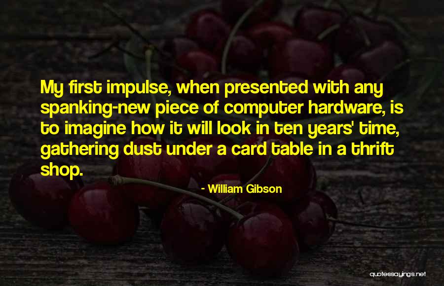 Gathering At The Table Quotes By William Gibson Gathering At The Table Quotes By William Gibson