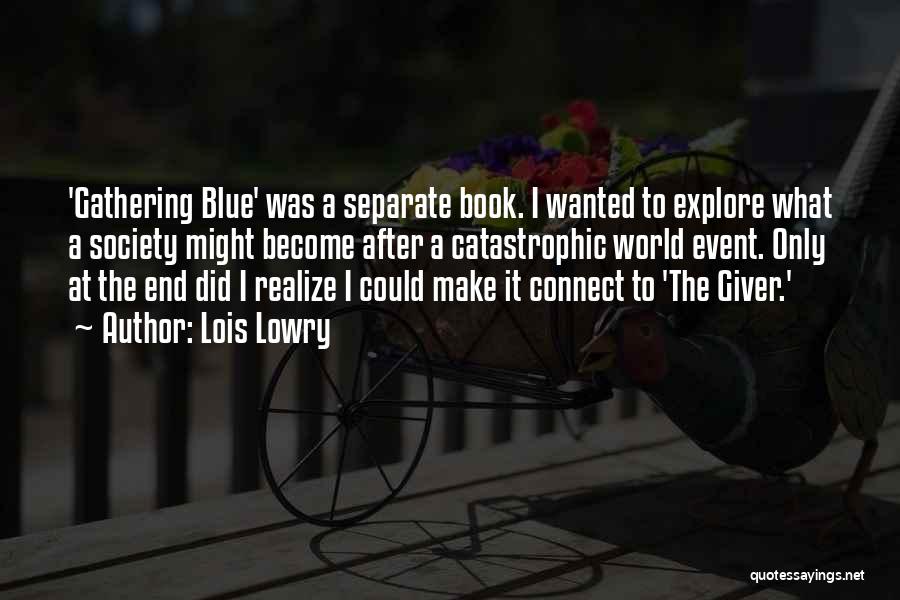 Gathering Blue Quotes By Lois Lowry