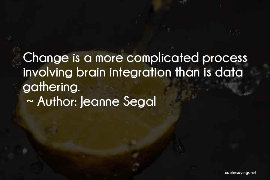 Gathering Data Quotes By Jeanne Segal