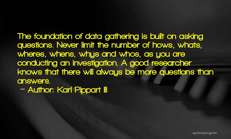 Gathering Data Quotes By Karl Pippart III