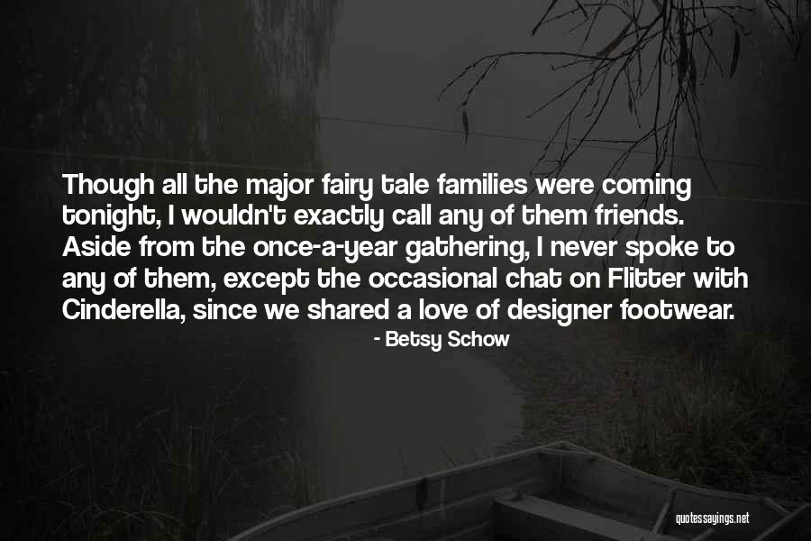 Gathering Of Friends Quotes By Betsy Schow Gathering Of Friends Quotes By Betsy Schow