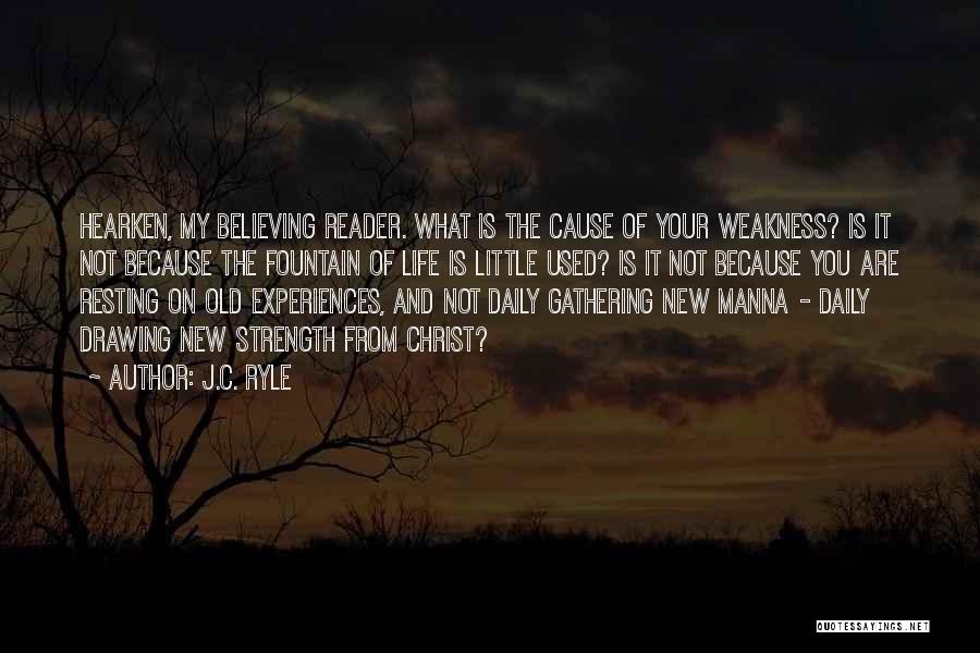 Gathering Strength Quotes By J.C. Ryle