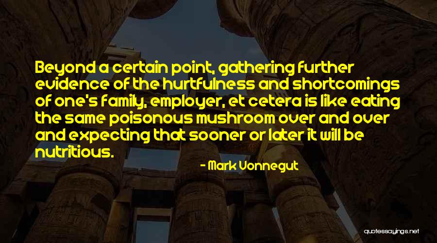 Gathering With Family Quotes By Mark Vonnegut Gathering With Family Quotes By Mark Vonnegut