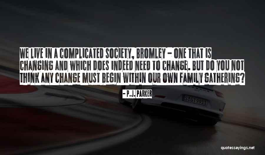 Gathering With Family Quotes By P.J. Parker Gathering With Family Quotes By P.J. Parker