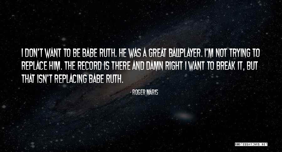 Gatis Gajevskis Quotes By Roger Maris Gatis Gajevskis Quotes By Roger Maris