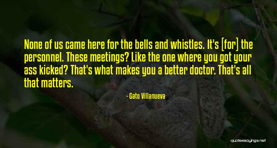 Gato Villanueva Quotes 716309