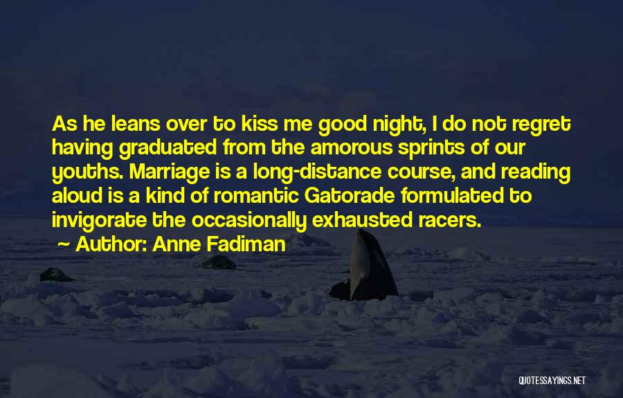Gatorade Quotes By Anne Fadiman
