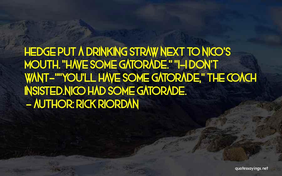 Gatorade Quotes By Rick Riordan