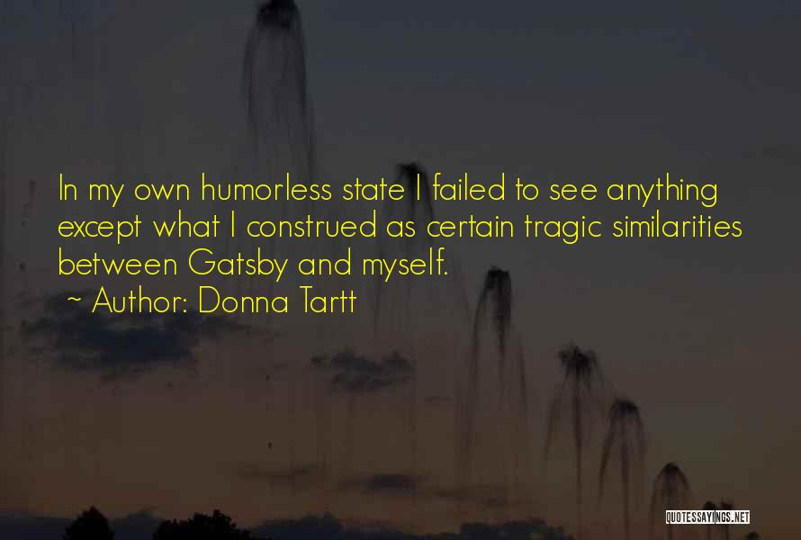 Gatsby In The Great Gatsby Quotes By Donna Tartt