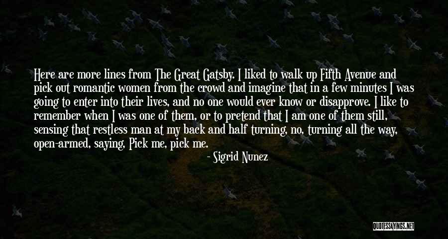 Gatsby In The Great Gatsby Quotes By Sigrid Nunez Gatsby In The Great Gatsby Quotes By Sigrid Nunez