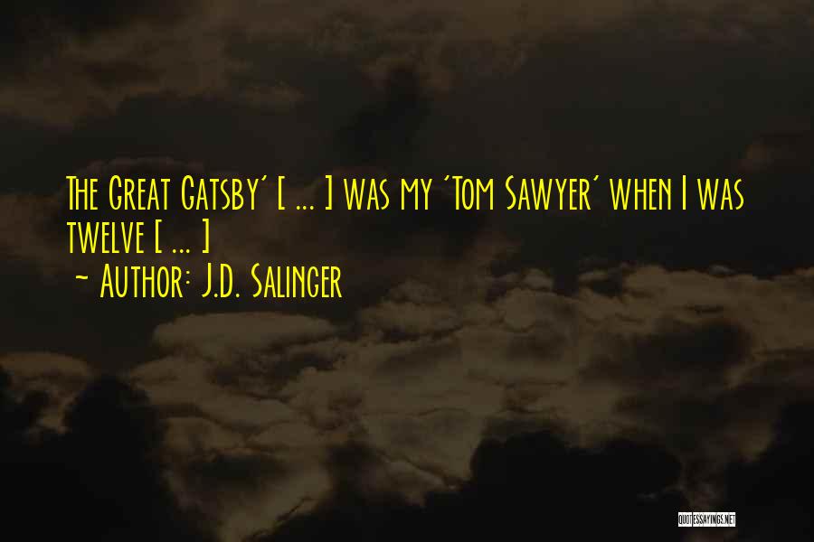 Gatsby Past Quotes By J.D. Salinger