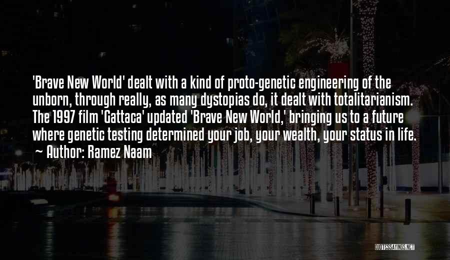 Gattaca Genetic Engineering Quotes By Ramez Naam
