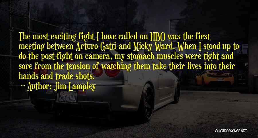 Gatti Quotes By Jim Lampley