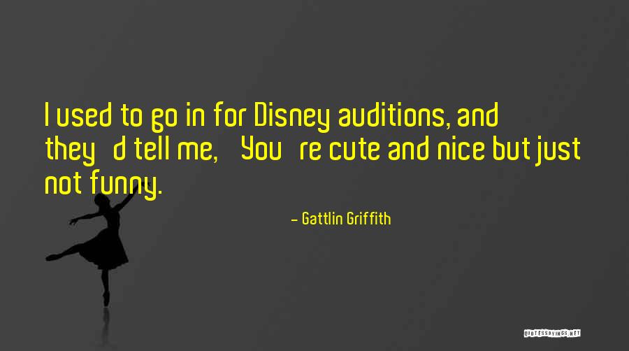 Gattlin Griffith Quotes 798593