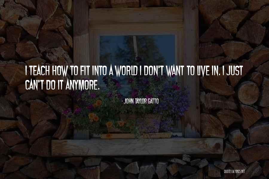 Gatto Quotes By John Taylor Gatto Gatto Quotes By John Taylor Gatto