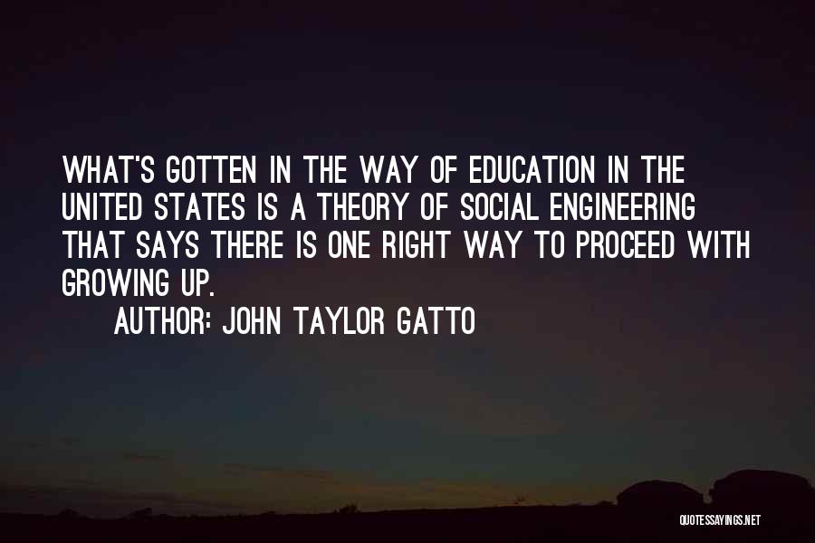 Gatto Quotes By John Taylor Gatto