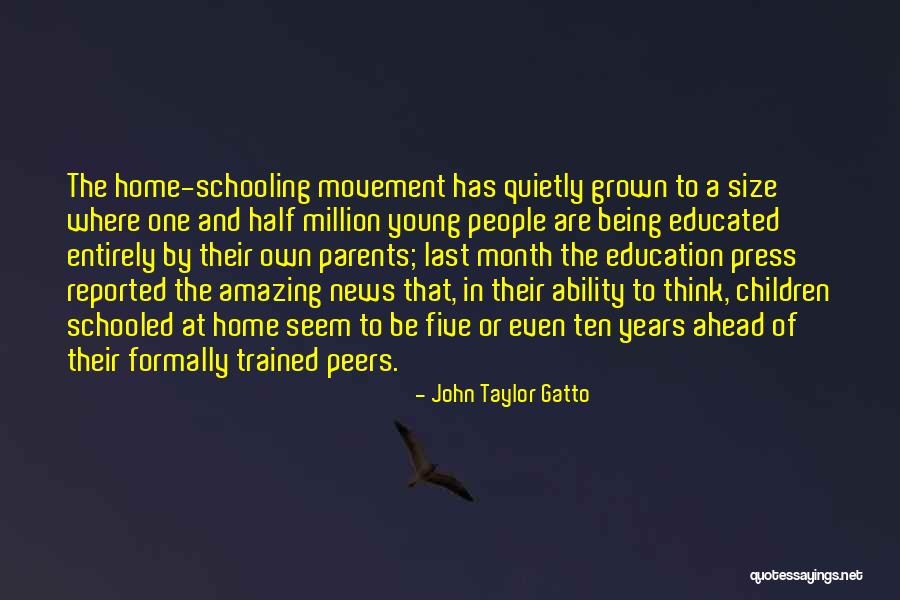 Gatto Quotes By John Taylor Gatto