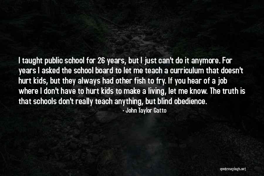 Gatto Quotes By John Taylor Gatto Gatto Quotes By John Taylor Gatto