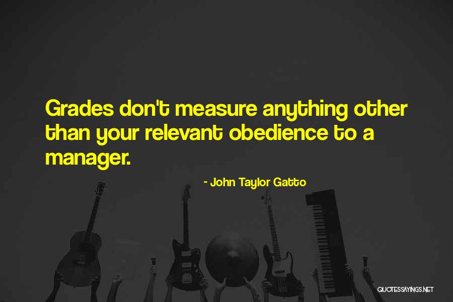 Gatto Quotes By John Taylor Gatto