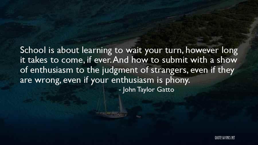Gatto Quotes By John Taylor Gatto Gatto Quotes By John Taylor Gatto