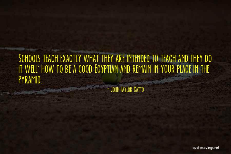 Gatto Quotes By John Taylor Gatto Gatto Quotes By John Taylor Gatto