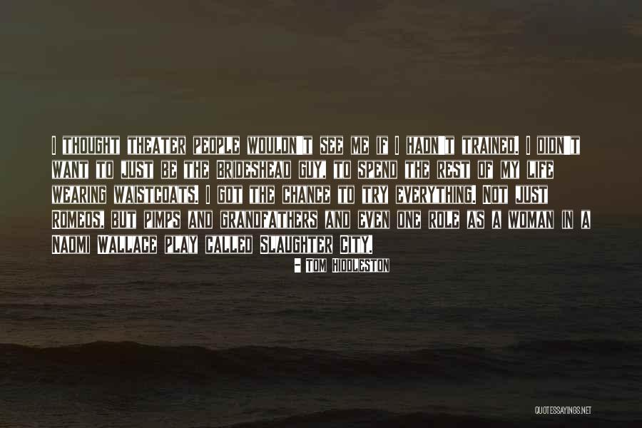 Gattung Mensch Quotes By Tom Hiddleston Gattung Mensch Quotes By Tom Hiddleston