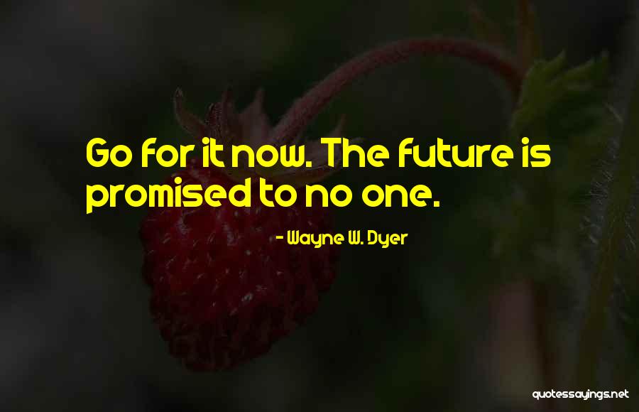 Gatunek Wierzby Quotes By Wayne W. Dyer
