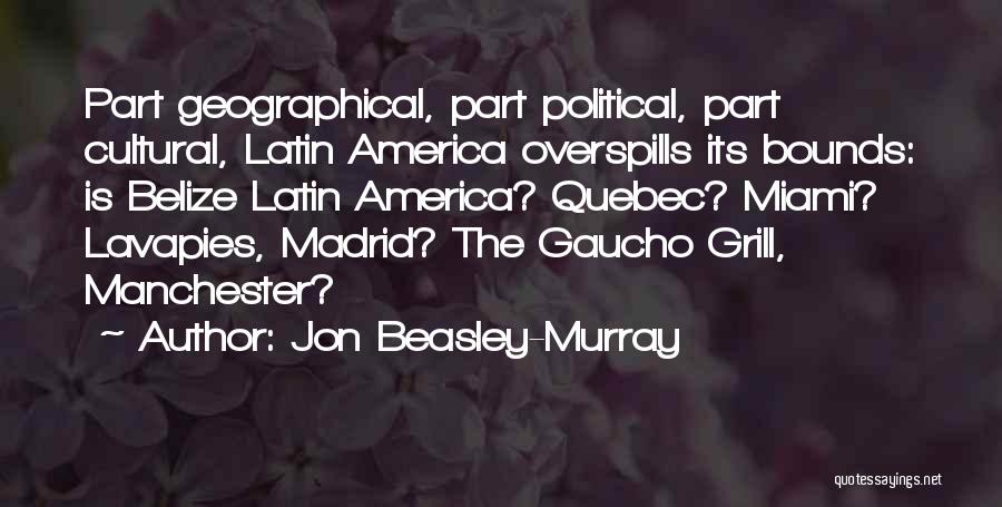 Gaucho Quotes By Jon Beasley-Murray