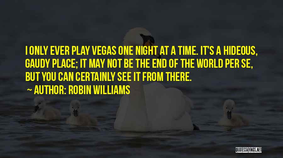 Gaudy Night Quotes By Robin Williams