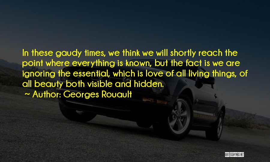 Gaudy Quotes By Georges Rouault